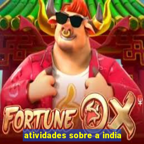 atividades sobre a india